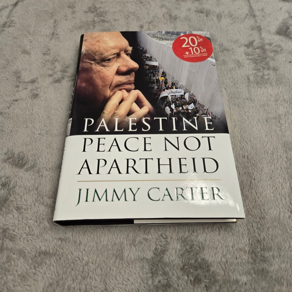 Palestine Peace Not Apartheid Jimmy Carter Hardcover 1st Edition 2006
